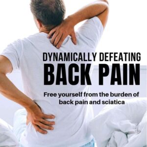 Dynamically Defeating Back Pain E book